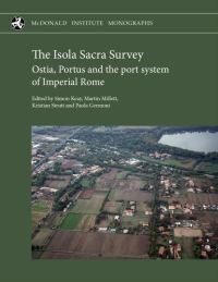 Book Cover for The Isola Sacra Survey by Antonia ArnoldusHuyzendveld, Giulia Boetta, Alessandra Ghelli, JeanPhilippe Goiran, Ludmilla LebrunNesteroff