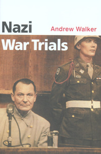 Book Cover for The Nazi War Trials by Andrew Walker