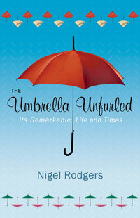 Book Cover for The Umbrella Unfurled by Nigel Rodgers
