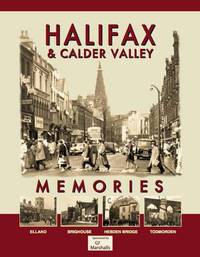 Book Cover for Halifax & Calder Valley Memories by Andrew Mitchell, Steve Ainsworth, Tony Lax