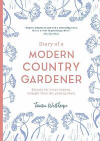Book Cover for Diary of a Modern Country Gardener by Tamsin Westhorpe