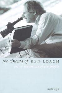 Book Cover for The Cinema of Ken Loach by Jacob Leigh