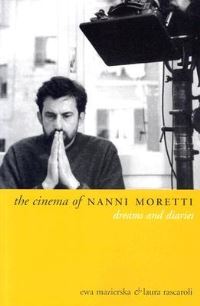 Book Cover for The Cinema of Nanni Moretti by Ewa Mazierska, Laura Rascaroli