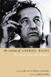 Book Cover for The Cinema of Andrzej Wajda by John Orr, Elzbieta Ostrowska