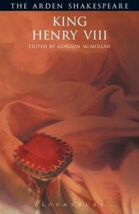 Book Cover for King Henry VIII (All Is True) by William Shakespeare, John Fletcher, Gordon McMullan