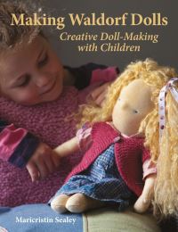 Book Cover for Making Waldorf Dolls by Maricristin Sealey