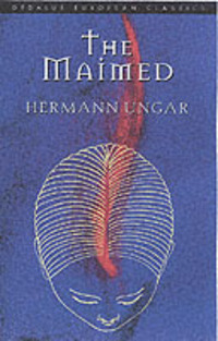 Book Cover for The Maimed by Hermann Ungar