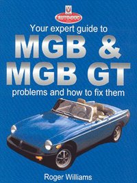 Book Cover for Your Expert Guide to MGB & MGB GT Problems and How to Fix Them by Roger Williams