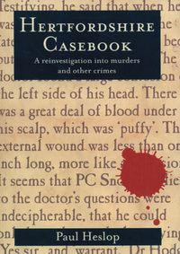 Book Cover for Hertfordshire Casebook by Paul Heslop