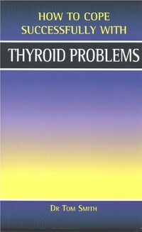 Book Cover for How to Cope Successfully With Thyroid Problems by Tom Smith