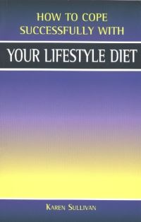 Book Cover for How to Cope Successfully With Your Lifestyle Diet by Karen Sullivan