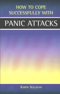 Book Cover for How to Cope Successfully With Panic Attacks by Karen Sullivan