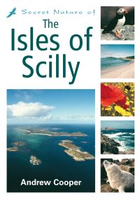 Book Cover for Secret Nature of the Isles of Scilly by Andrew Cooper