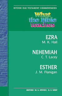 Book Cover for What the Bible Teaches - Ezra Nehemiah and Esther by Flanigan  Hall Lacey