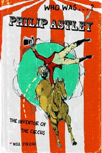 Book Cover for Philip Astley by Nell Stroud, James Nunn
