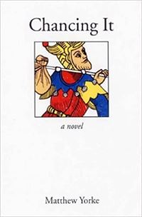 Book Cover for Chancing It by Matthew Yorke