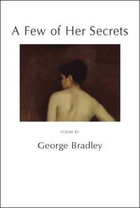 Book Cover for A Few of Her Secrets by George Bradley
