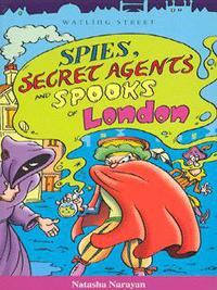 Book Cover for Spies, Secret Agents and Spooks of London by Natasha Narayan