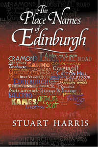 Book Cover for The Place Names of Edinburgh by Stuart Harris