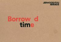 Book Cover for Borrow D Time by Jerwood Charitable Foundation, Film and Video Umbrella Firm