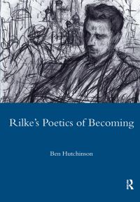 Book Cover for Rilke's Poetics of Becoming by Ben Hutchinson
