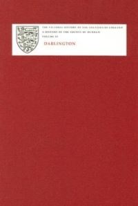 Book Cover for The Victoria History of the County of Durham by William Page, University of London