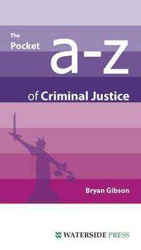 Book Cover for The Pocket A-Z of Criminal Justice by Bryan Gibson