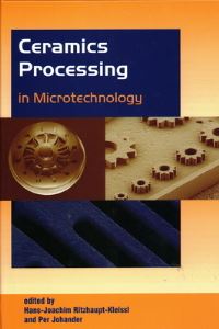 Book Cover for Ceramics Processing in Microtechnology by H J RitzhauptKleissl, Per Johander