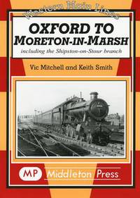 Book Cover for Oxford to Moreton-in-Marsh by Victor Mitchell, Keith Smith