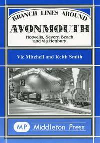 Book Cover for Branch Lines Around Avonmouth by Vic Mitchell, Keith Smith