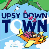 Book Cover for Upsy Down Town by Sue Hendra