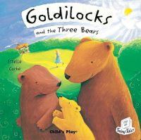 Book Cover for Goldilocks and the Three Bears by Estelle Corke