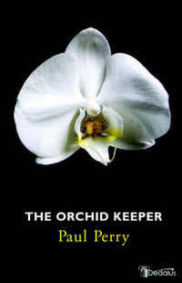 Book Cover for The Orchid Keeper by Paul Perry