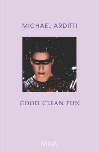 Book Cover for Good Clean Fun by Michael Arditti