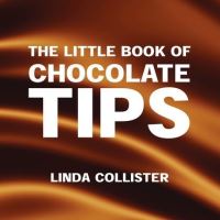 Book Cover for The Little Book of Chocolate Tips by Linda Collister