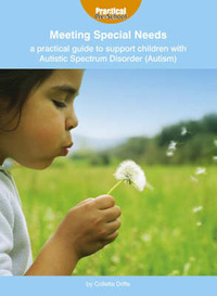 Book Cover for Meeting Special Needs. A Practical Guide to Support Children With Autistic Spectrum Disorders by Collette Drifte
