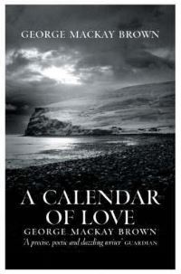Book Cover for A Calendar of Love and Other Stories by George Mackay Brown