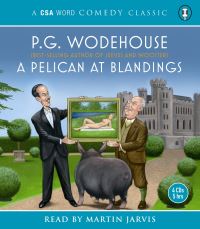 Book Cover for A Pelican at Blandings by P G Wodehouse, Martin Jarvis