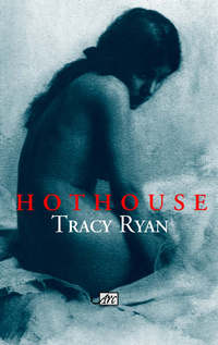 Book Cover for Hothouse by Tracy Ryan