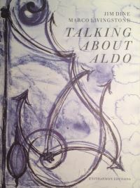 Book Cover for Talking About Aldo by Jim Dine, Marco Livingstone, Aldo Crommelynck
