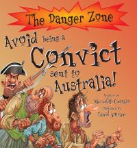 Book Cover for Avoid Being a Convict Sent to Australia! by Meredith Costain, David Antram