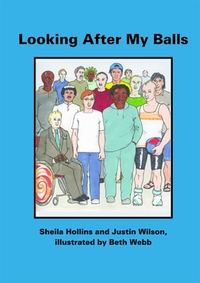 Book Cover for Looking After My Balls by Sheila Hollins, Justin Wilson, Beth Webb, England St Georges Hospital London