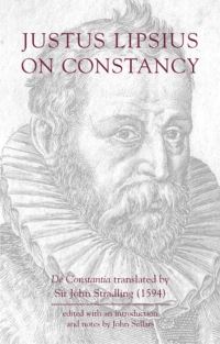 Book Cover for Justus Lipsius on Constancy by Justus Lipsius, John Stradling, John Sellars