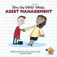 Book Cover for How the World Really Works. Asset Management by Guy Fox History Project, Schroders PLC