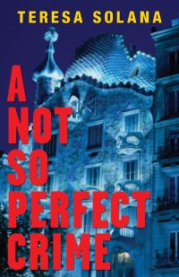 Book Cover for A Not So Perfect Crime by Teresa Solana
