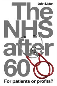 Book Cover for The NHS After 60 by John Lister