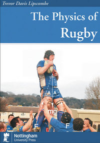 Book Cover for The Physics of Rugby by Trevor Lipscombe