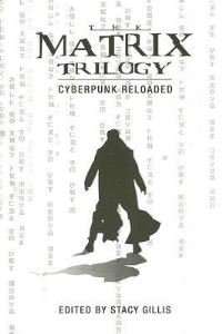 Book Cover for The Matrix Trilogy by Stacy Gillis