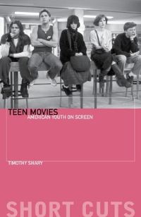 Book Cover for Teen Movies by Timothy Shary