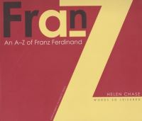 Book Cover for An A-Z of Franz Ferdinand by Helen Chase
